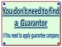 You don't need to find a Guarantor